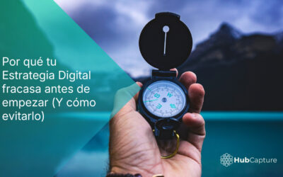 Por qué tu Estrategia Digital fracasa antes de empezar (Y cómo evitarlo)